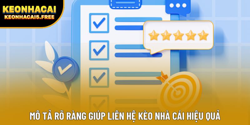 Mô tả rõ ràng giúp liên hệ Kèo Nhà Cái hiệu quả