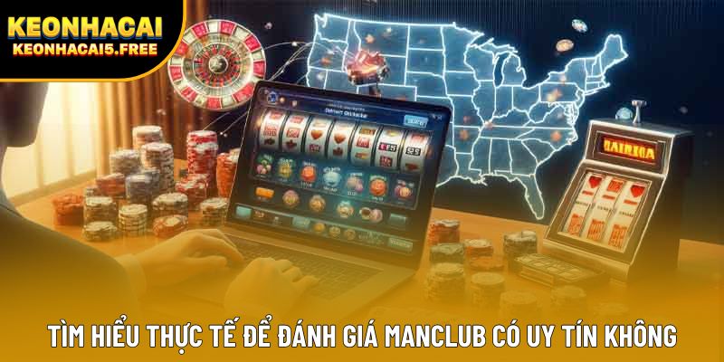 Tìm hiểu thực tế để đánh giá ManClub có uy tín không Tìm hiểu thực tế để đánh giá ManClub có uy tín không